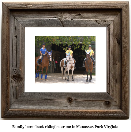 family horseback riding near me in Manassas Park, Virginia